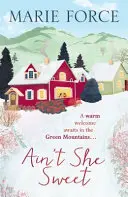 Ain't She Sweet: Green Mountain Book 6 (Force Marie (Author))