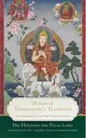 Istota nauk Tsongkhapy: Dalajlama o trzech głównych aspektach ścieżki - The Essence of Tsongkhapa's Teachings: The Dalai Lama on the Three Principal Aspects of the Path