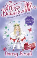 Jade i zaczarowany las (Magiczna baletnica, księga 19) - Jade and the Enchanted Wood (Magic Ballerina, Book 19)