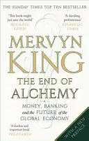 Koniec alchemii - pieniądze, bankowość i przyszłość globalnej gospodarki - End of Alchemy - Money, Banking and the Future of the Global Economy