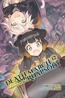 Death March to the Parallel World Rhapsody, Vol. 12 (Light Novel)