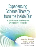 Doświadczanie terapii schematów od środka: Zeszyt ćwiczeń i autorefleksji dla terapeutów - Experiencing Schema Therapy from the Inside Out: A Self-Practice/Self-Reflection Workbook for Therapists