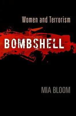 Bombshell: Kobiety i terroryzm - Bombshell: Women and Terrorism