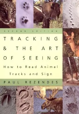 Tropienie i sztuka widzenia, wydanie 2: Jak czytać ślady i znaki zwierząt - Tracking and the Art of Seeing, 2nd Edition: How to Read Animal Tracks and Signs