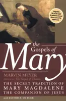 Ewangelie Marii: Sekretna tradycja Marii Magdaleny, towarzyszki Jezusa - The Gospels of Mary: The Secret Tradition of Mary Magdalene, the Companion of Jesus