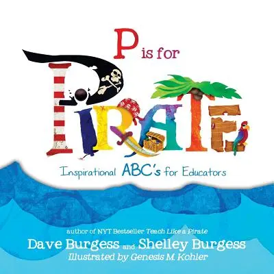 P jak PIRAT: Inspirujące ABC dla nauczycieli - P is for PIRATE: Inspirational ABC's for Educators