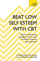 Pokonaj niską samoocenę za pomocą CBT - Beat Low Self-Esteem with CBT