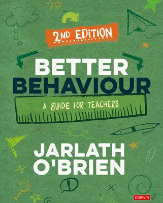 Lepsze zachowanie: Przewodnik dla nauczycieli - Better Behaviour: A Guide for Teachers