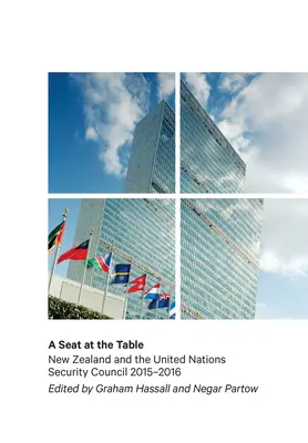 Miejsce przy stole: Nowa Zelandia i Rada Bezpieczeństwa ONZ w latach 2015-2016 - A Seat at the Table: New Zealand and the United Nations Security Council 2015-2016