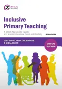 Nauczanie włączające w szkole podstawowej: krytyczne podejście do równości oraz specjalnych potrzeb edukacyjnych i niepełnosprawności - Inclusive Primary Teaching: A Critical Approach to Equality and Special Educational Needs and Disability