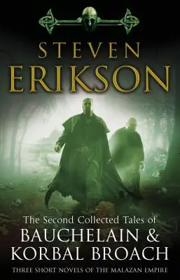 Second Collected Tales of Bauchelain & Korbal Broach - Trzy krótkie powieści o Imperium Malazańskim - Second Collected Tales of Bauchelain & Korbal Broach - Three Short Novels of the Malazan Empire