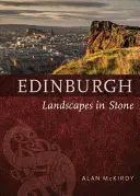 Edynburg: Krajobrazy w kamieniu - Edinburgh: Landscapes in Stone