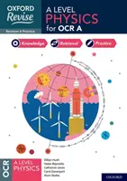 Oxford Revise: A Level Physics for OCR A - powtórka i ćwiczenia egzaminacyjne - Oxford Revise: A Level Physics for OCR A Revision and Exam Practice