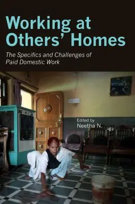 Praca w cudzych domach: Specyfika i wyzwania związane z płatną pracą domową - Working at Others' Homes: The Specifics and Challenges of Paid Domestic Work