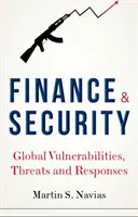 Finanse i bezpieczeństwo: Globalne podatności, zagrożenia i reakcje - Finance and Security: Global Vulnerabilities, Threats and Responses