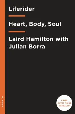 Liferider: Serce, ciało, dusza i życie za oceanem - Liferider: Heart, Body, Soul, and Life Beyond the Ocean