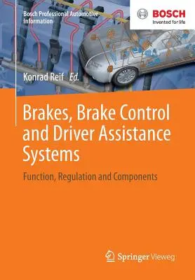 Hamulce, kontrola hamowania i systemy wspomagania kierowcy: Działanie, regulacja i komponenty - Brakes, Brake Control and Driver Assistance Systems: Function, Regulation and Components