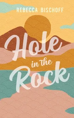 Dziura w skale - Hole in the Rock