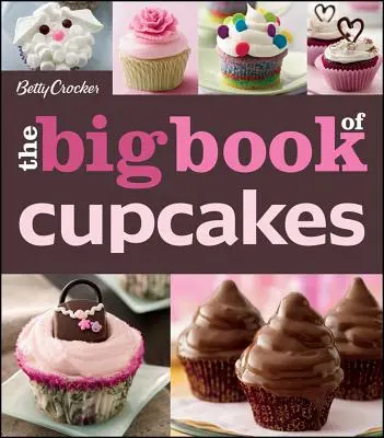 Wielka księga babeczek Betty Crocker - The Betty Crocker the Big Book of Cupcakes