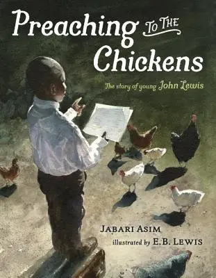 Głoszenie kazań do kurczaków: Historia młodego Johna Lewisa - Preaching to the Chickens: The Story of Young John Lewis