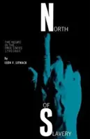 Na północ od niewolnictwa: Murzyn w Wolnych Stanach - North of Slavery: The Negro in the Free States