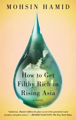 Jak stać się obrzydliwie bogatym we wschodzącej Azji - How to Get Filthy Rich in Rising Asia