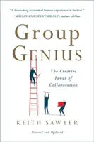 Geniusz grupy: twórcza moc współpracy - Group Genius: The Creative Power of Collaboration