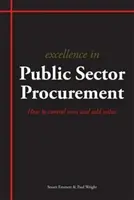 Doskonałość w zamówieniach publicznych - jak kontrolować koszty i tworzyć wartość dodaną - Excellence in Public Sector Procurement - How to Control Costs and Add Value