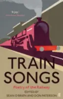 Pieśni pociągu - poezja kolei - Train Songs - Poetry of the Railway