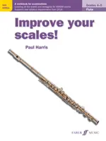 Ulepsz swoje skale! Flet, klasy 4-5: Zeszyt ćwiczeń do egzaminów - Improve Your Scales! Flute, Grades 4-5: A Workbook for Examinations