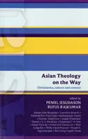 Isg 50: Azjatycka teologia w drodze: Chrześcijaństwo, kultura i kontekst (Isg 50) - Isg 50: Asian Theology on the Way: Christianity, Culture And Context (Isg 50)