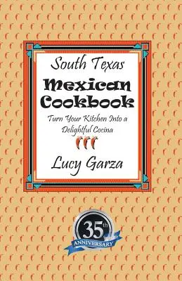 Meksykańska książka kucharska z południowego Teksasu - South Texas Mexican Cookbook