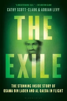 The Exile: Oszałamiająca wewnętrzna historia Osamy Bin Ladena i Al-Kaidy w locie - The Exile: The Stunning Inside Story of Osama Bin Laden and Al Qaeda in Flight