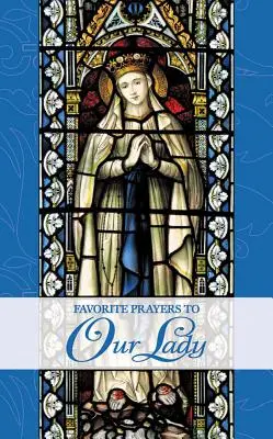 Ulubione modlitwy do Matki Bożej - Favorite Prayers to Our Lady
