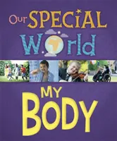 Nasz wyjątkowy świat: Moje ciało - Our Special World: My Body