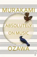 Absolutnie o muzyce - rozmowy z Seijim Ozawą - Absolutely on Music - Conversations with Seiji Ozawa