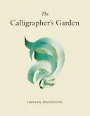 Ogród kaligrafa - The Calligrapher's Garden