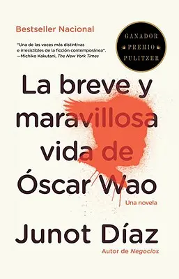 La Breve Y Maravillosa Vida de scar Wao = Krótkie i cudowne życie Oscara Wao - La Breve Y Maravillosa Vida de scar Wao = The Brief Wondrous Life of Oscar Wao