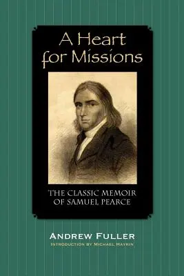 Serce dla misji: Pamiętnik Samuela Pearce'a - A Heart for Missions: Memoir of Samuel Pearce