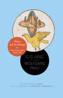 Atom i archetyp: Listy Pauli/Jung, 1932-1958 - wydanie zaktualizowane - Atom and Archetype: The Pauli/Jung Letters, 1932-1958 - Updated Edition