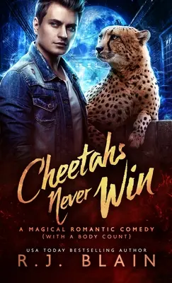 Gepardy nigdy nie wygrywają: Magiczna komedia romantyczna (z liczbą ciał) - Cheetahs Never Win: A Magical Romantic Comedy (with a body count)