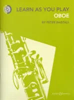 Ucz się grając na oboju - nowe wydanie - Learn as You Play Oboe - New Edition