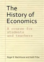 Historia ekonomii: Kurs dla studentów i nauczycieli - The History of Economics: A Course for Students and Teachers