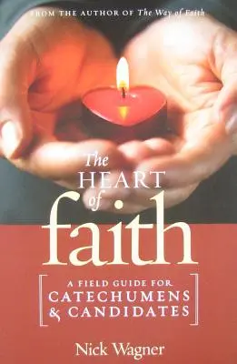 Serce wiary: Przewodnik terenowy dla katechumenów i kandydatów - The Heart of Faith: A Field Guide for Catechumens and Candidates