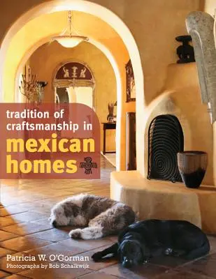 Tradycja rzemiosła w meksykańskich domach - Tradition of Craftsmanship in Mexican Homes