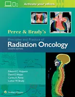 Zasady i praktyka onkologii radiacyjnej Pereza i Brady'ego - Perez & Brady's Principles and Practice of Radiation Oncology