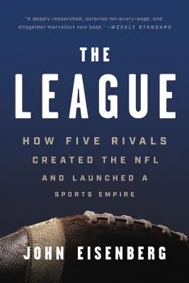 The League: Jak pięciu rywali stworzyło NFL i zapoczątkowało sportowe imperium - The League: How Five Rivals Created the NFL and Launched a Sports Empire