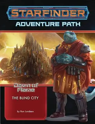 Starfinder Adventure Path: The Blind City (Dawn of Flame 4 z 6) - Starfinder Adventure Path: The Blind City (Dawn of Flame 4 of 6)