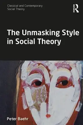 Styl demaskowania w teorii społecznej - The Unmasking Style in Social Theory