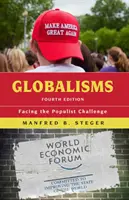 Globalizmy: W obliczu populistycznego wyzwania, wydanie czwarte - Globalisms: Facing the Populist Challenge, Fourth Edition